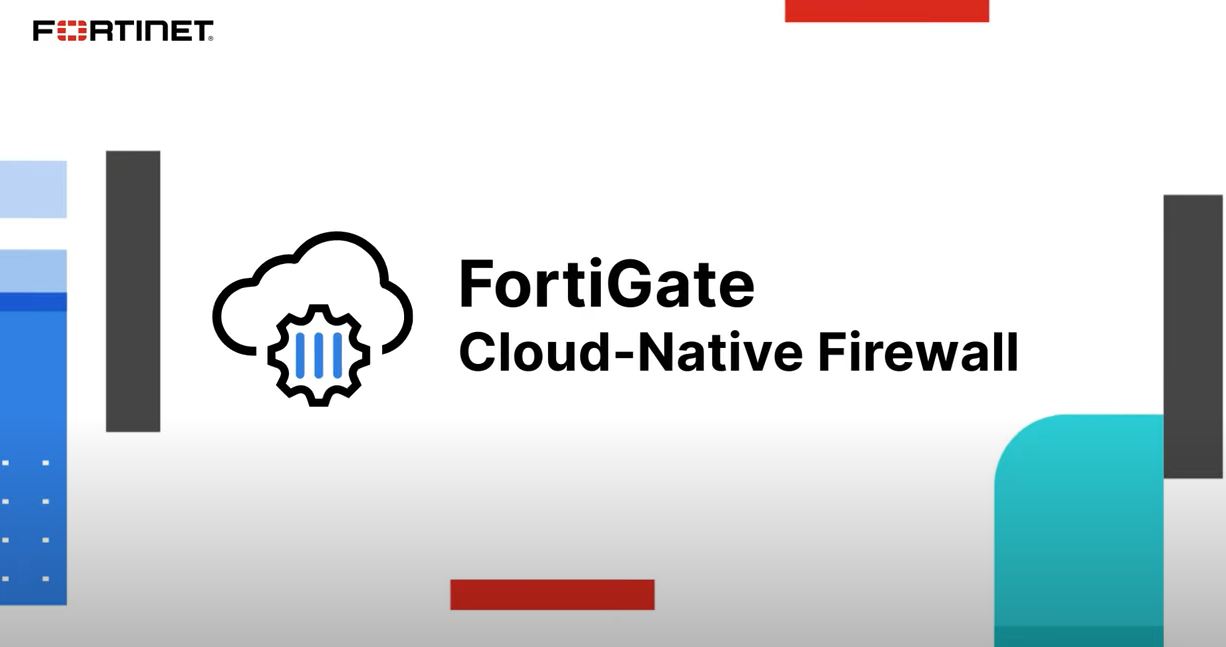 FORTINET RA MẮT DỊCH VỤ CLOUD-NATIVE FIREWALL